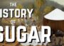 The Worst Story in Food History: How Sugar Destroyed Everything